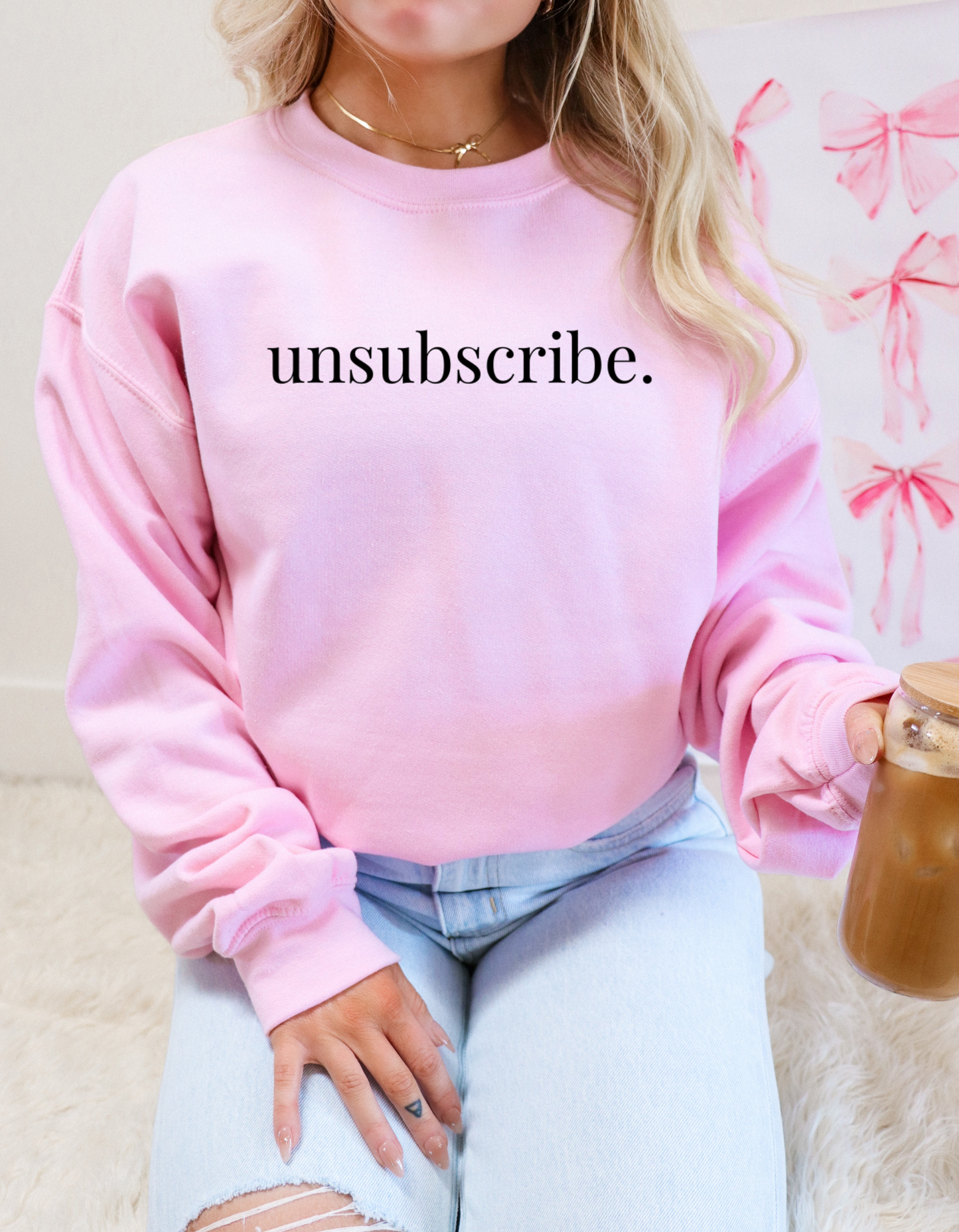unsubscribe. Sweatshirt
