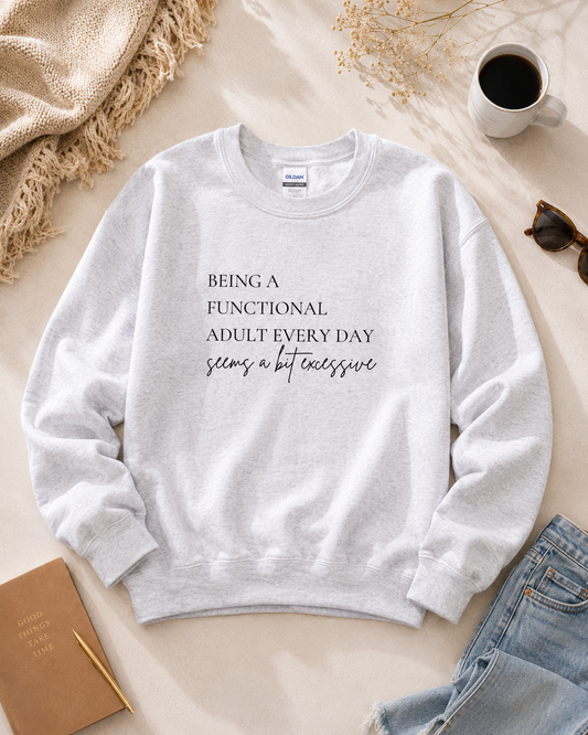 Functional Adult? Sweatshirt