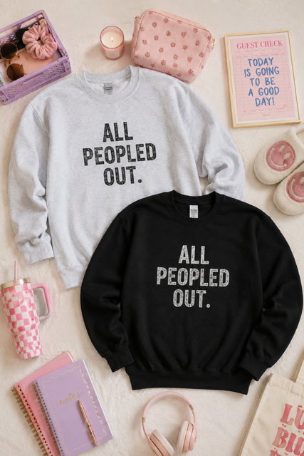 All Peopled Out. Sweatshirt