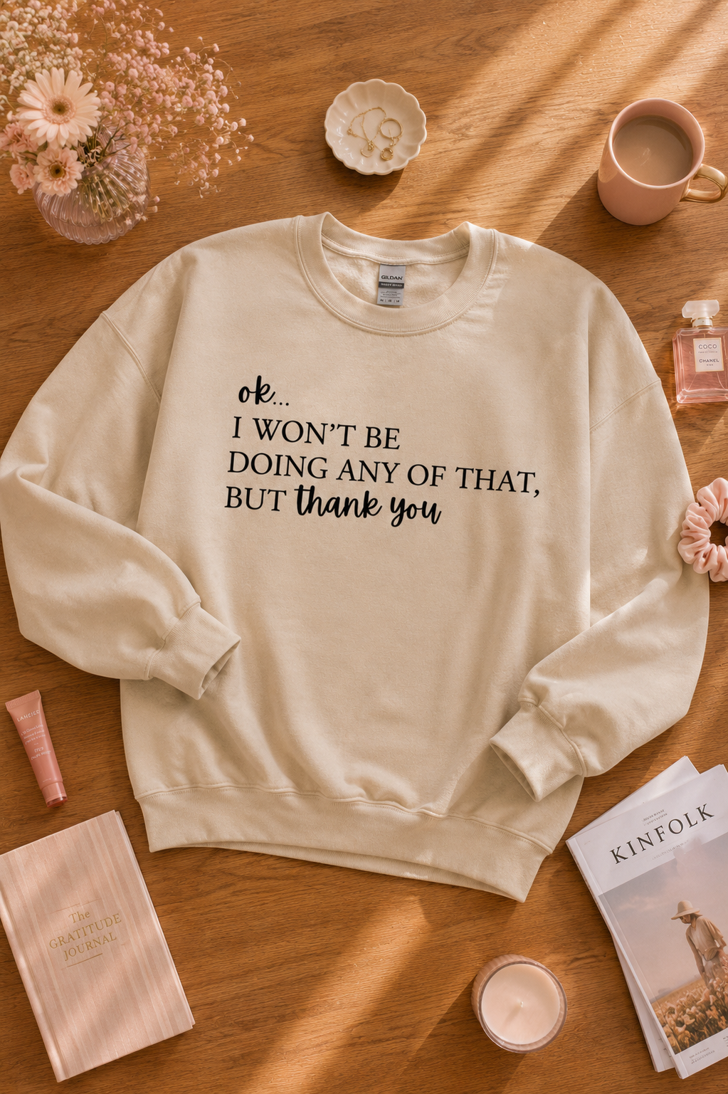 I Won't Be Doing Any Of That Sweatshirt