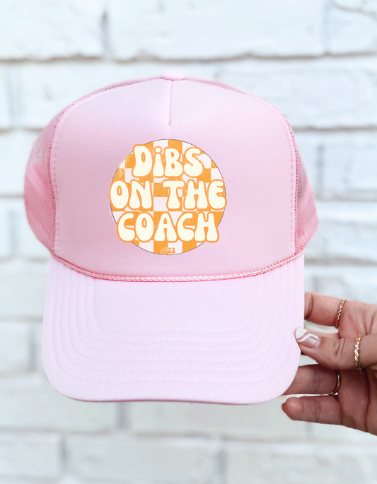 Dibs on the Coach Trucker Hat