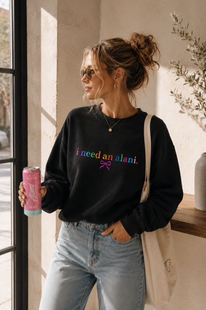 i need an alani. Sweatshirt